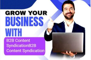 B2B Content Syndication: A Comprehensive Guide to Boosting Your Business